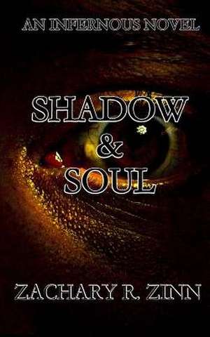 Shadow & Soul de Zachary R. Zinn