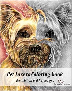 Pet Lovers Coloring Book de Lisa Marie