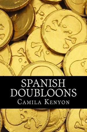 Spanish Doubloons de Kenyon, Camila