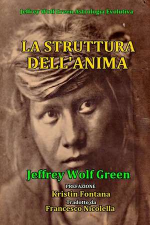 La Struttura Dell'anima de Jeffrey Wolf Green