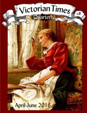 Victorian Times Quarterly #8 de Moira Allen