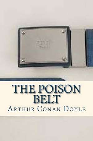 The Poison Belt de Arthur Conan Doyle