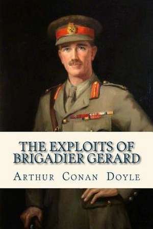 The Exploits of Brigadier Gerard de Arthur Conan Doyle