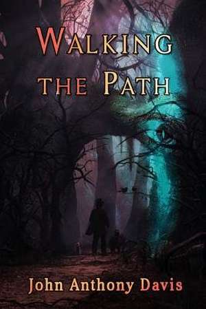 Walking the Path de John Anthony Davis