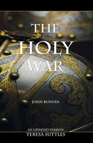 John Bunyan's the Holy War de Teresa Suttles