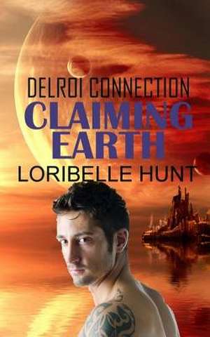 Claiming Earth de Loribelle Hunt