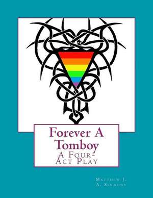 Forever a Tomboy de Matthew J. a. Simmons