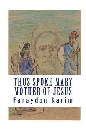 Thus Spoke Mary de Faraydon Karim