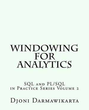 Windowing for Analytics de Djoni Darmawikarta