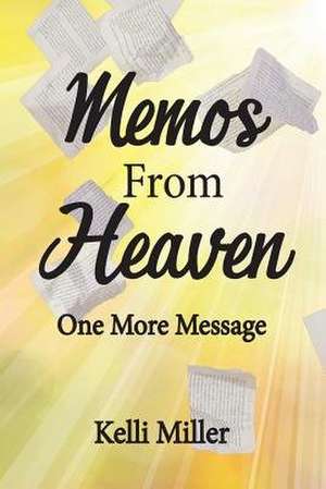 Memos from Heaven de Kelli Miller