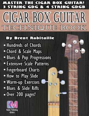 Cigar Box Guitar - Technique Book de MR Brent C. Robitaille