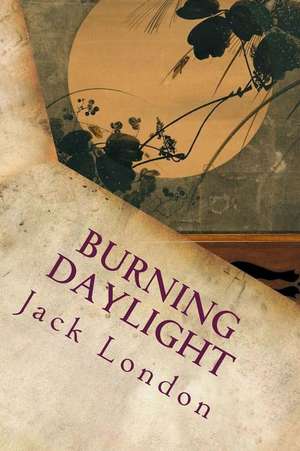 Burning Daylight de Jack London