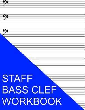 Staff Bass Clef Workbook de S. Smith