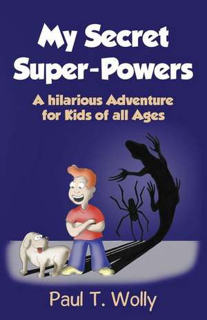 (Hilarious Adventure Books for Children Age 5-14) de Paul T. Wolly