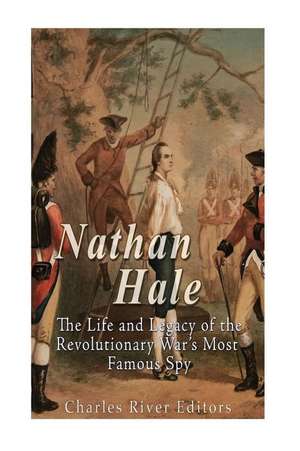 Nathan Hale de Charles River Editors