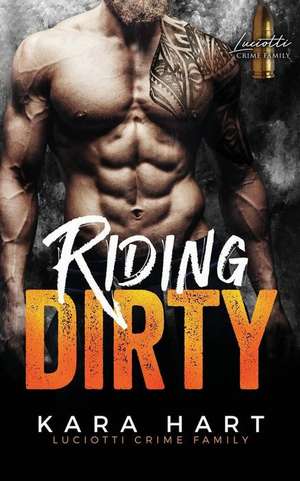 Riding Dirty de Kara Hart