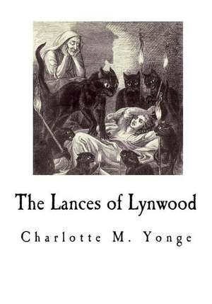 The Lances of Lynwood de Charlotte M. Yonge