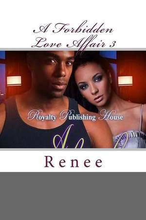 A Forbidden Love Affair 3 de Renee Renee