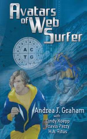 Avatars of Web Surfer de Andrea J. Graham