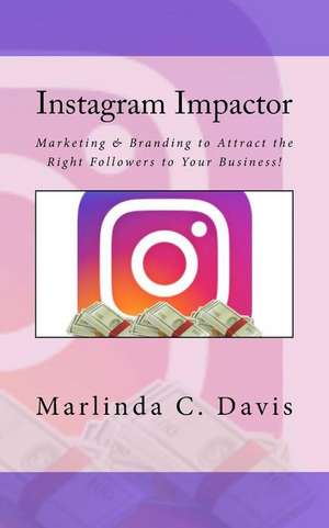 Instagram Impactor de Marlinda C. Davis