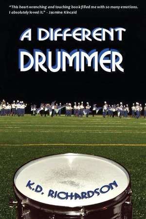 A Different Drummer de K. D. Richardson