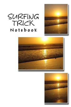 Surfing Trick Notebook de Richard B. Foster