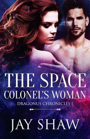 The Space Colonel's Woman de Jay Shaw