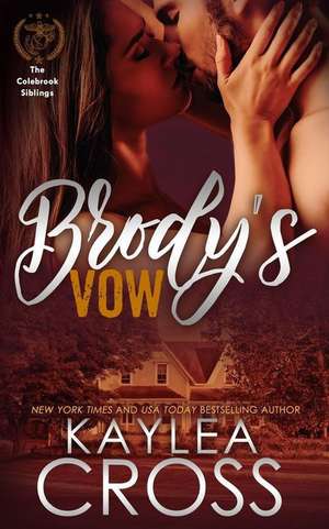 Brody's Vow de Kaylea Cross