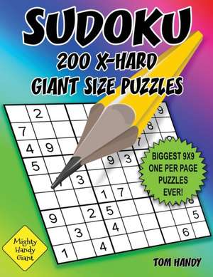 Sudoku 200 X-Hard Giant Size Puzzles de Tom Handy