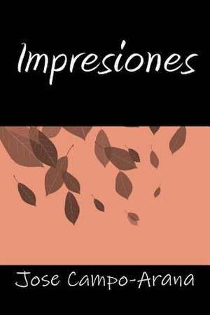 Impresiones de Jose Campo-Arana