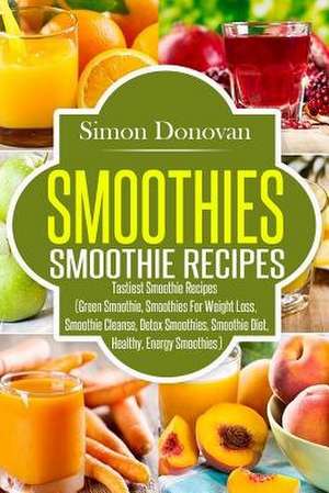 Smoothies de Simon Donovan