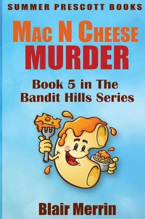 Mac N Cheese Murder de Blair Merrin