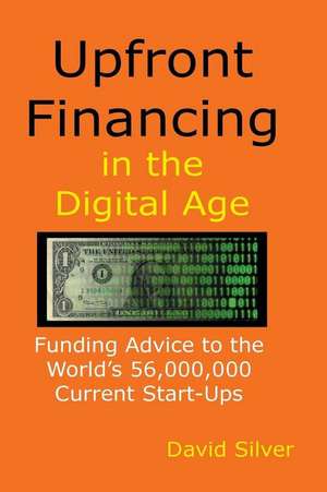 Upfront Financing in the Digital Age de David Silver