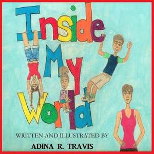 Inside My World de Travis, Adina