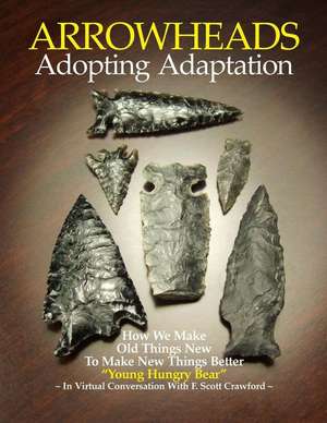 Arrowheads Adopting Adaptation de F. Scott Crawford