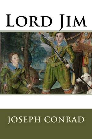 Lord Jim . de Joseph Conrad