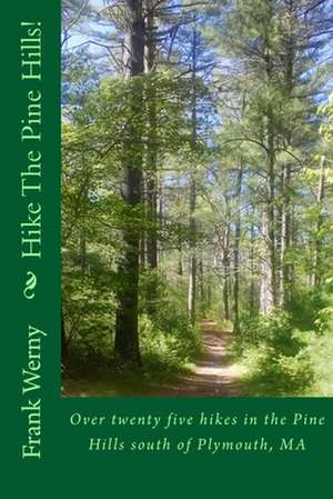 Hike the Pine Hills! de Dr Frank Werny