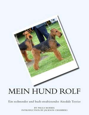 Mein Hund Rolf de Paula Moekel