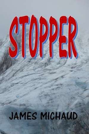 Stopper de Michaud, James