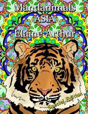 Mandanimals Asia Special Edition de Elaine Arthur