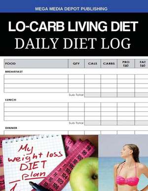 Lo-Carb Living Diet Daily Diet Log de Mega Media Depot