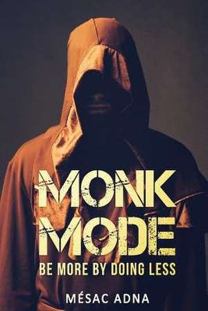 Monk Mode de Mesac Adna