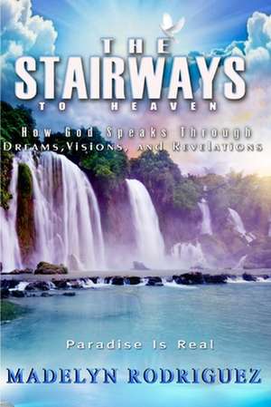 The Stairways to Heaven de MS Madelyn Rodriguez