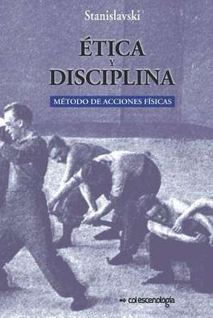 Etica y Disciplina. de K. Stanislavski