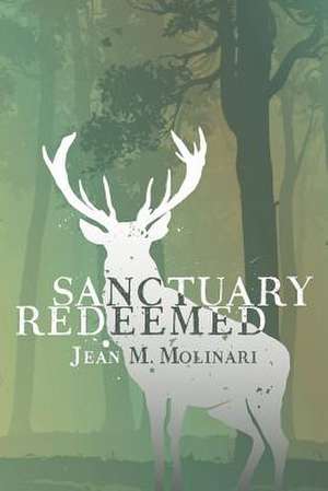 Sanctuary Redeemed de Jean M. Molinari