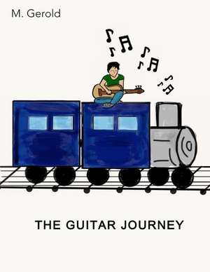 The Guitar Journey de M. Gerold