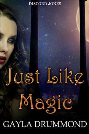 Just Like Magic de Gayla Drummond