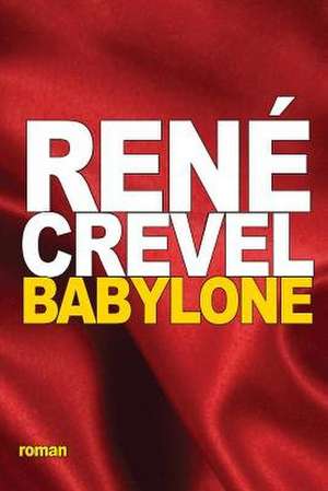 Babylone de Rene Crevel