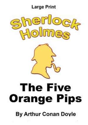 The Five Orange Pips de Arthur Conan Doyle