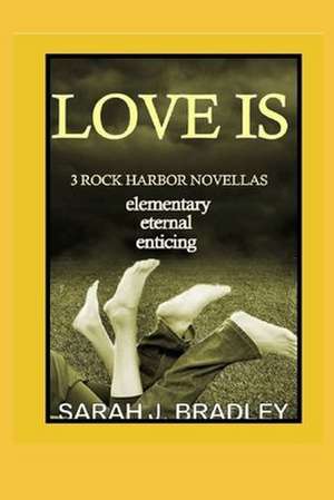 Love Is... de Sarah J. Bradley